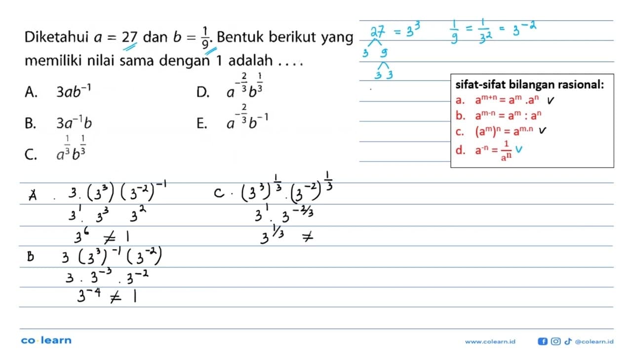 Diketahui a=27 dan b=1/9. Bentuk berikut yang memiliki