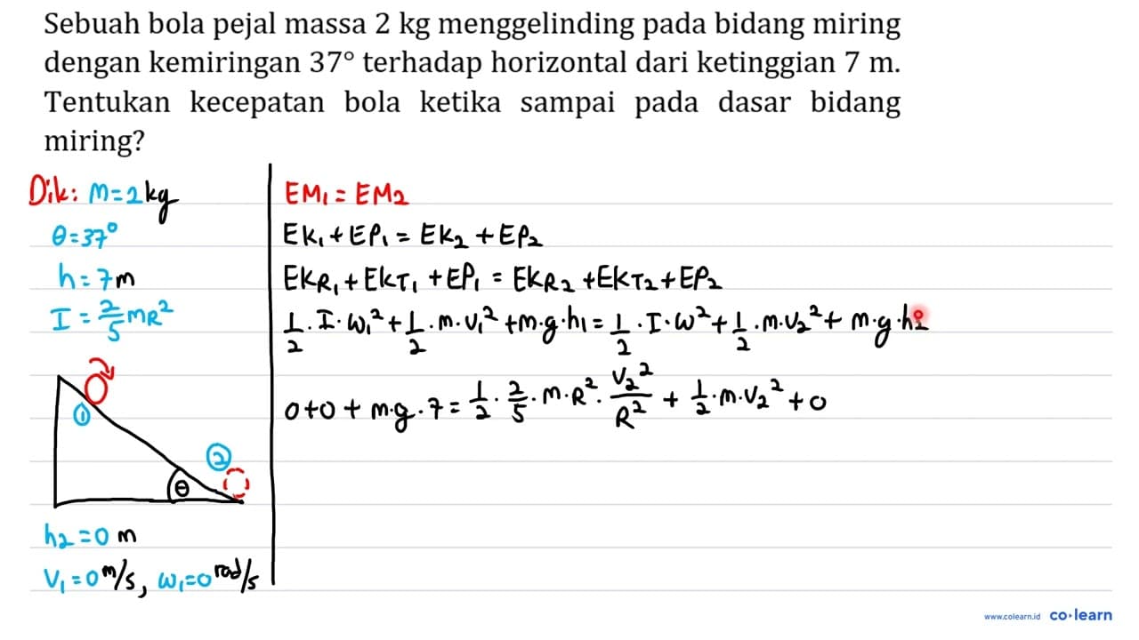 Sebuah bola pejal massa 2 kg menggelinding pada bidang