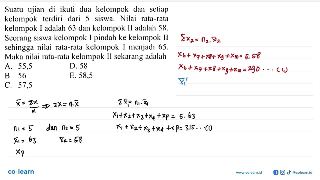 Suatu ujian di ikuti dua kelompok dan setiap kelompok