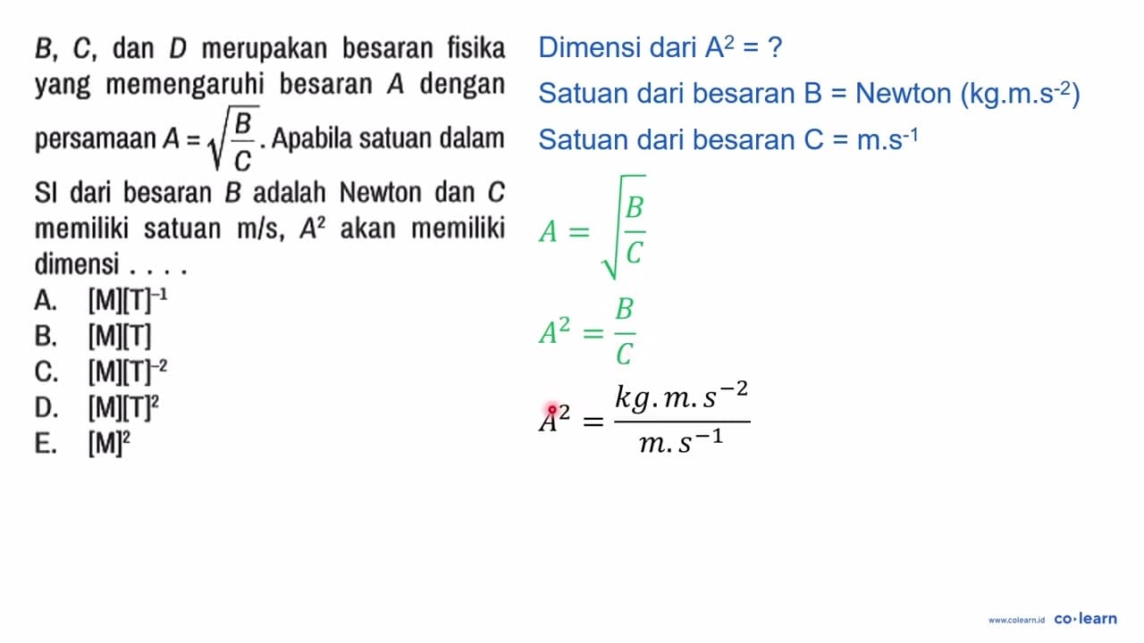 B, C, dan D merupakan besaran fisika yang memengaruhi