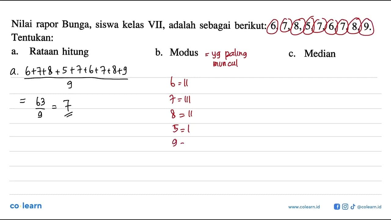 Nilai rapor Bunga, siswa kelas VII, adalah sebagai berikut: