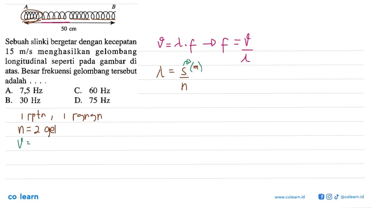 Sebuah slinki bergetar dengan kecepatan 15 m/s menghasilkan