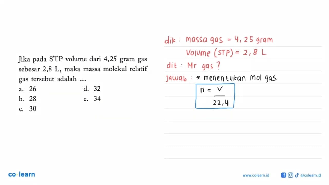 Jika pada STP volume dari 4,25 gram gas sebesar 2,8 L, maka