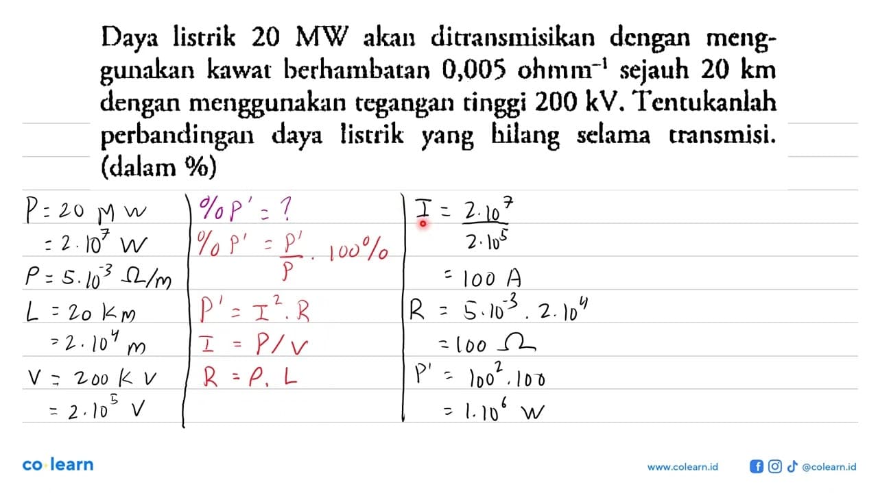 Daya listrik 20 MW akan ditransmisikan dengan meng- gunakan