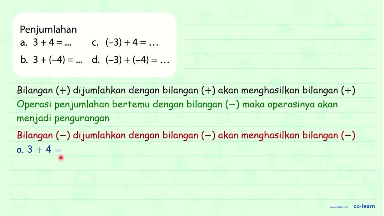 Penjumlahan a. 3+4=... c. (-3)+4=... b. 3+(-4)=. . d.