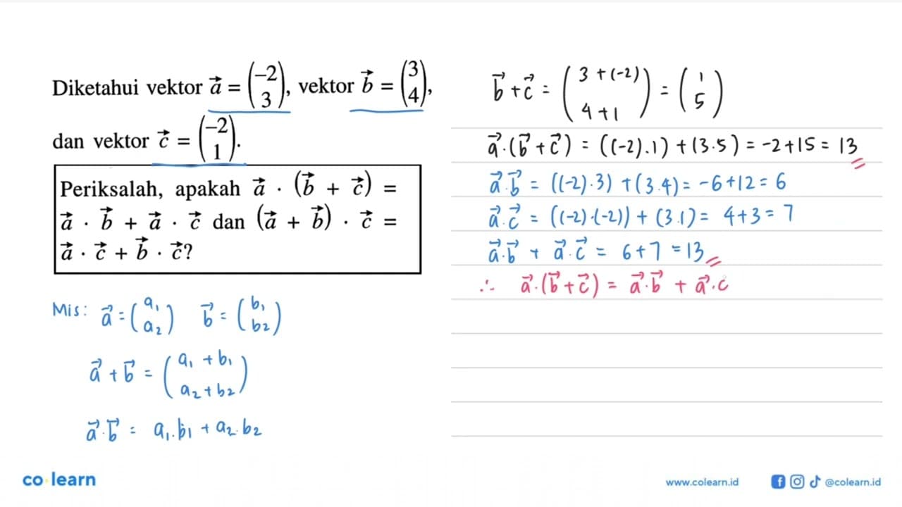 Diketahui vektor a=(-2 3), vektor b=(3 4), dan vektor c =