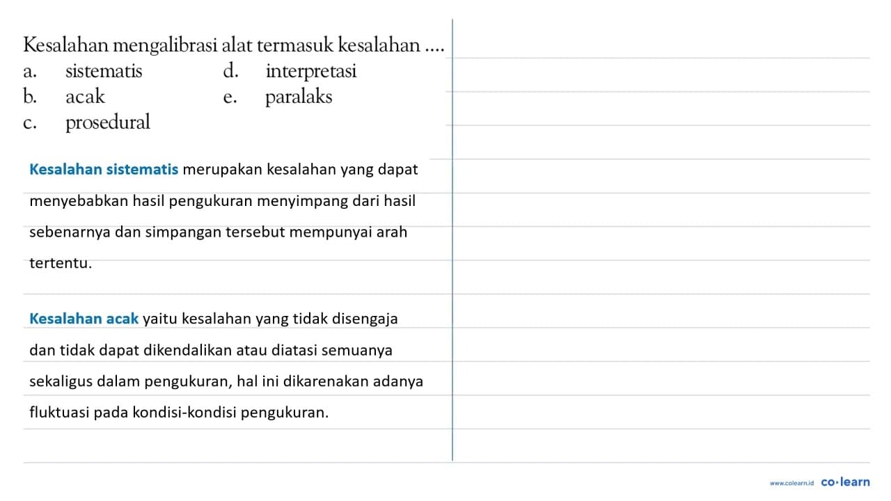 Kesalahan mengalibrasi alat termasuk kesalahan ....