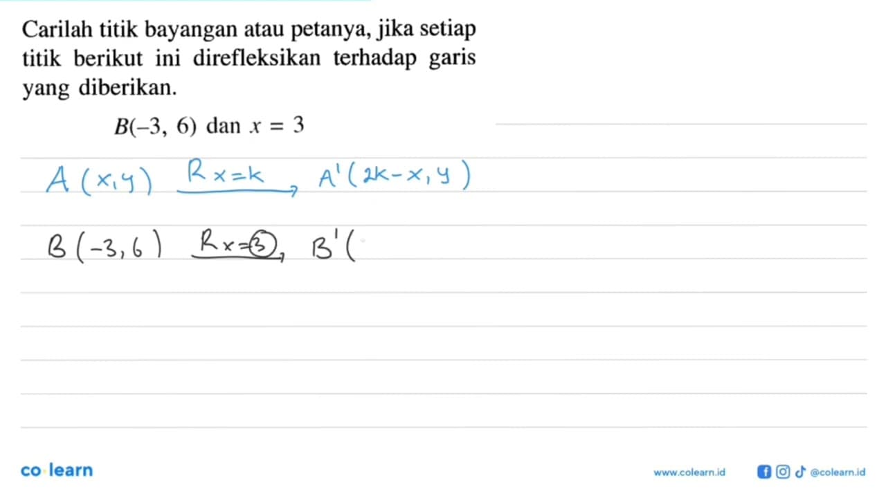 Carilah titik bayangan atau petanya, jika setiap titik