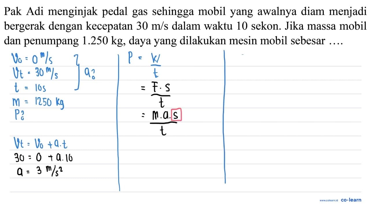 Pak Adi menginjak pedal gas sehingga mobil yang awalnya