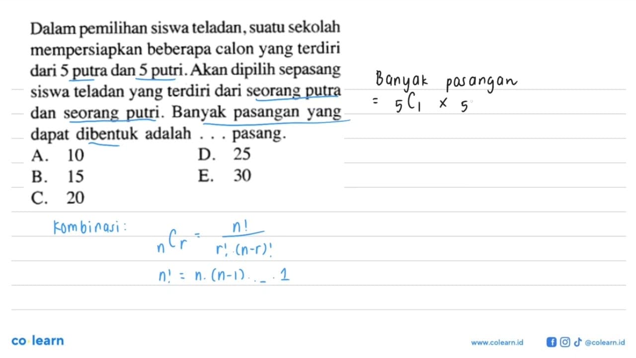 Dalam pemilihan siswa teladan, suatu sekolah mempersiapkan