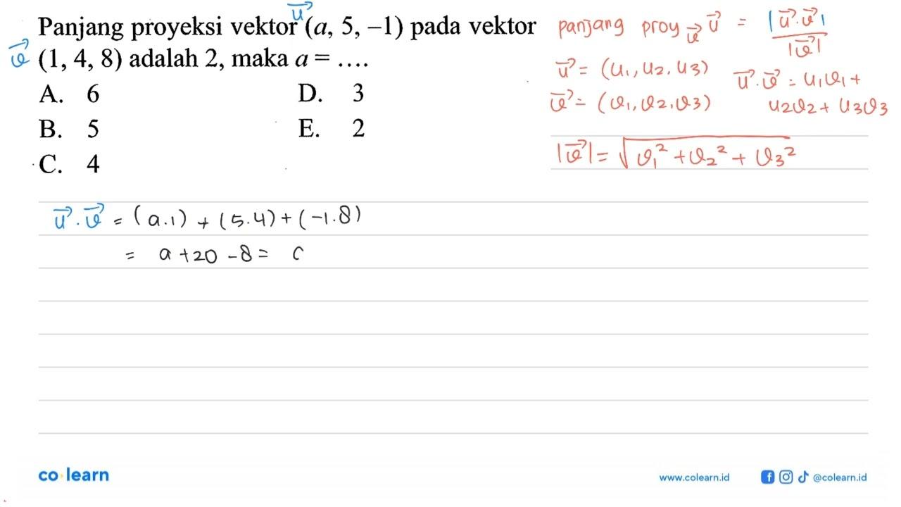 Panjang proyeksi vektor (a, 5,-1) pada vektor (1,4,8)