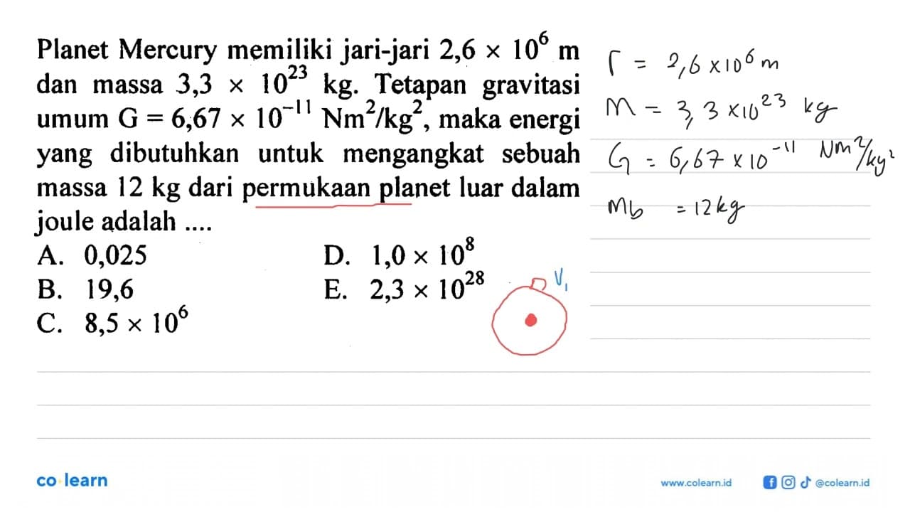 Planet Mercury memiliki jari-jari 2,6x10^6 m dan massa 3,3