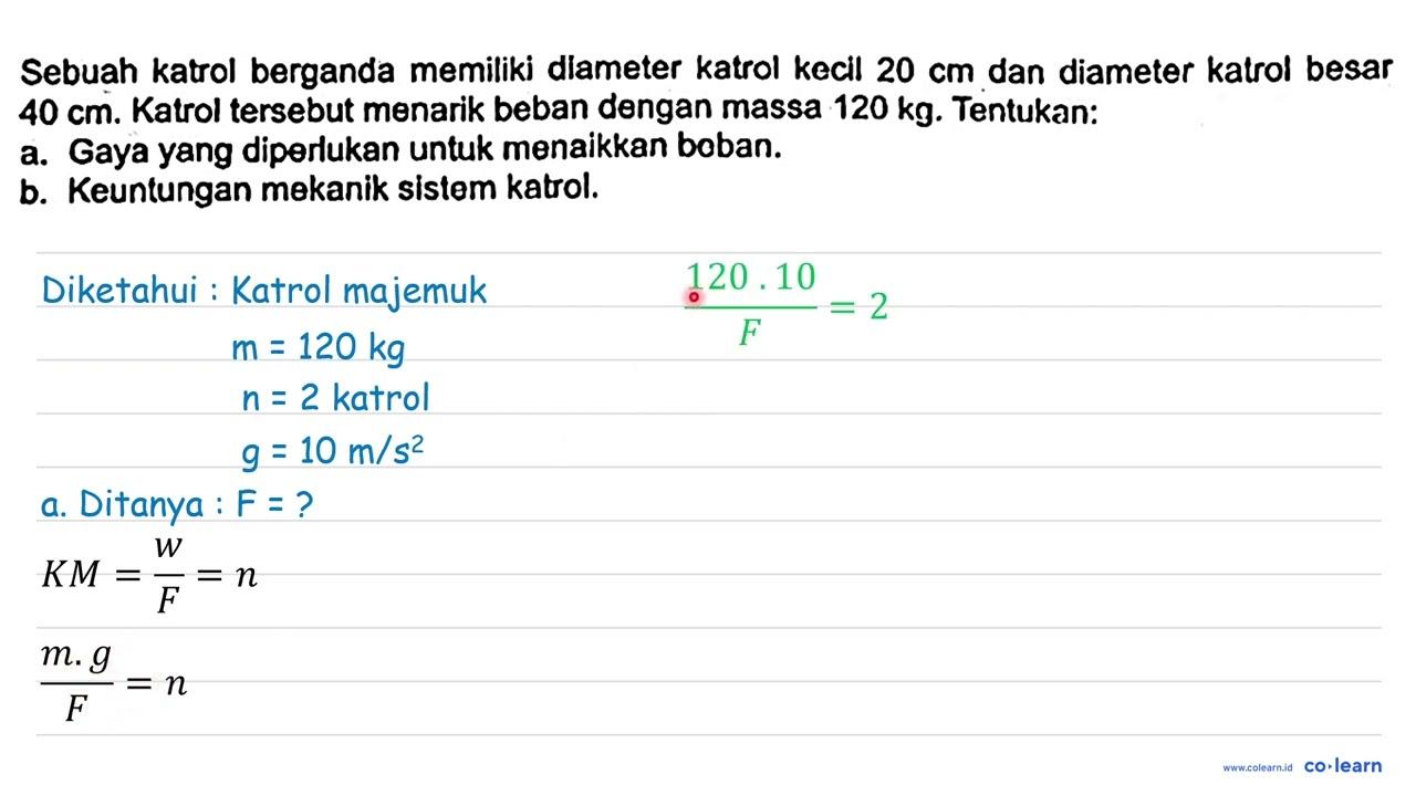 Sebuah katrol berganda memiliki diameter katrol kecil 20 cm