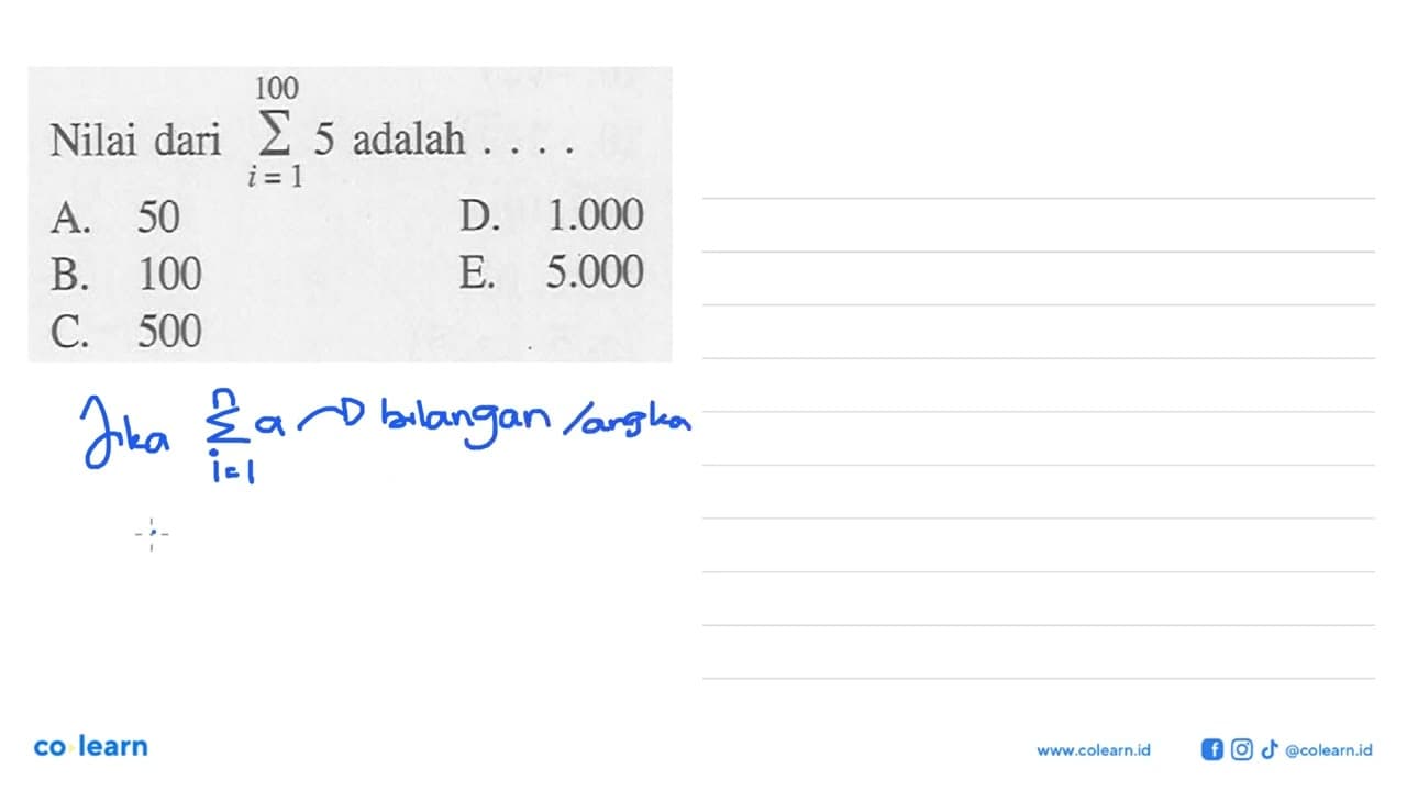 Nilai dari sigma i=1 100 5 adalah