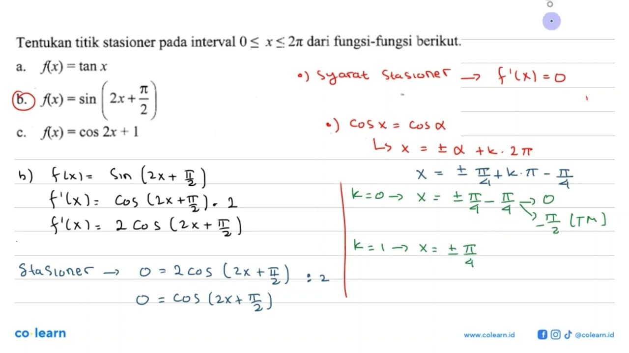 Tentukan titik stasioner pada interval 0= < x <= 2pi dari