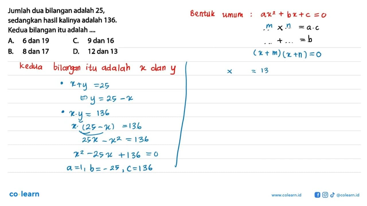 Jumlah dua bilangan adalah 25, sedangkan hasil kalinya