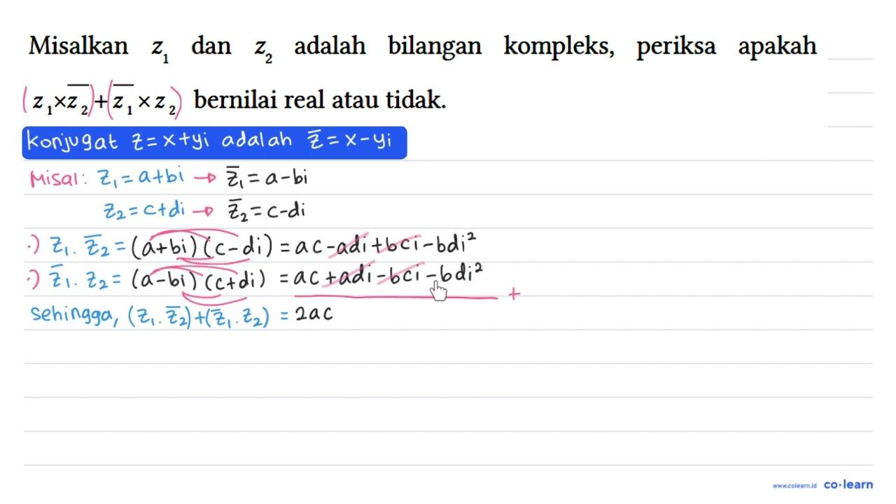 Misalkan z1 dan z2 adalah bilangan kompleks, periksa apakah