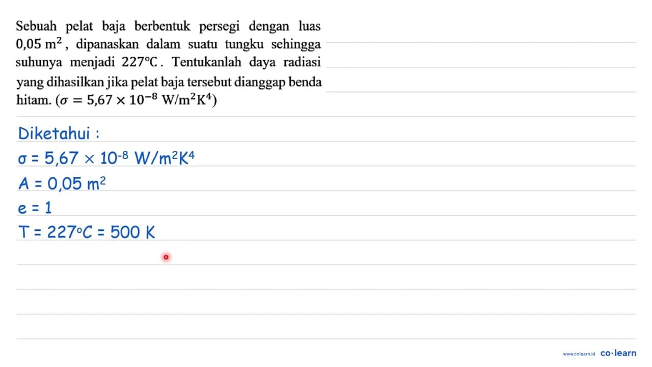 Sebuah pelat baja berbentuk persegi dengan luas 0,05 m^2,