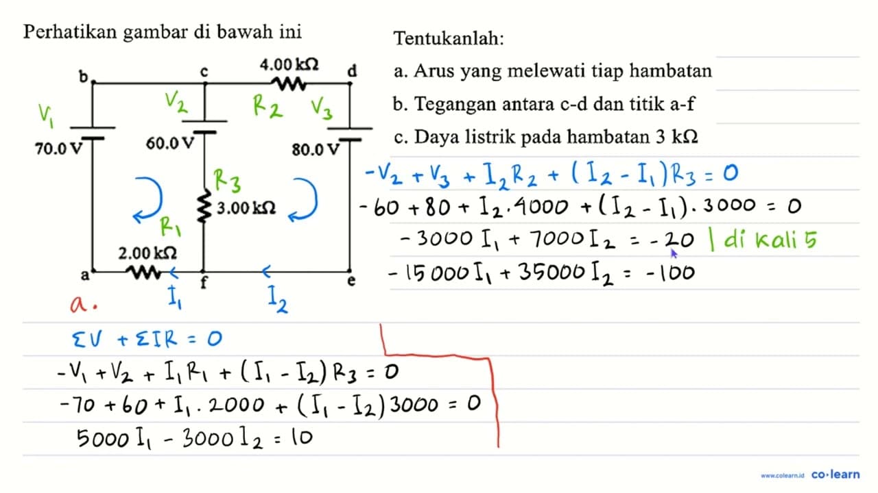 Perhatikan gambar di bawah ini Tentukanlah: a. Arus yang