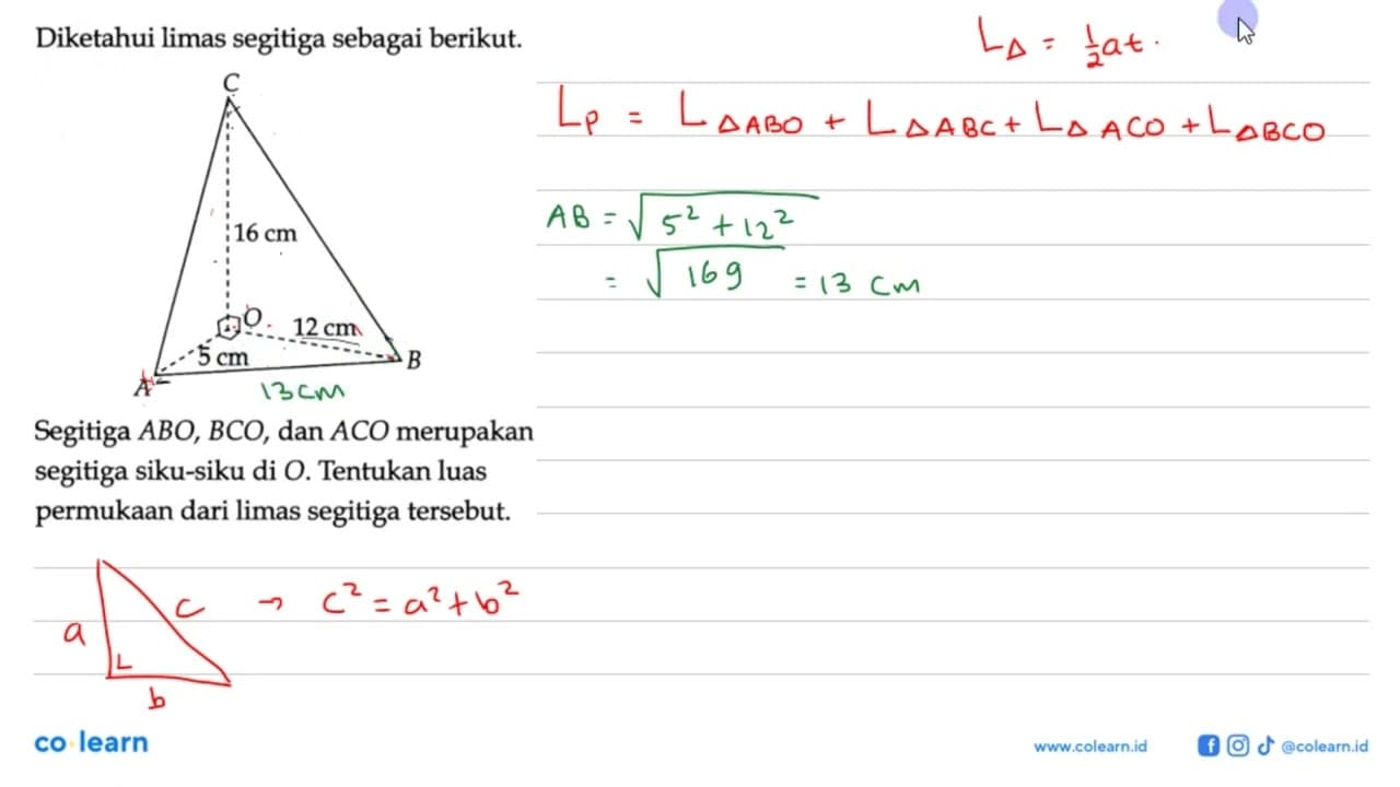 Diketahui limas segitiga sebagai berikut. C 16 cm O 5 cm 12