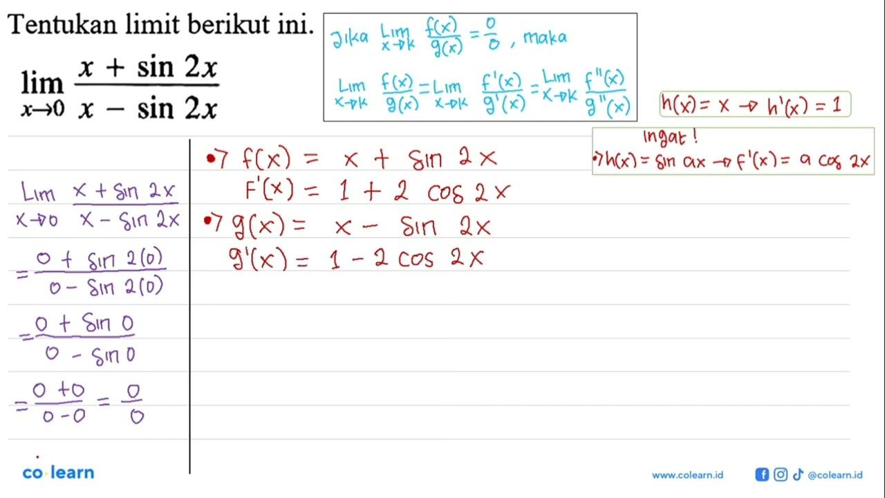 Tentukan limit berikut ini: lim x->0 (x + sin 2x)/(x- sin