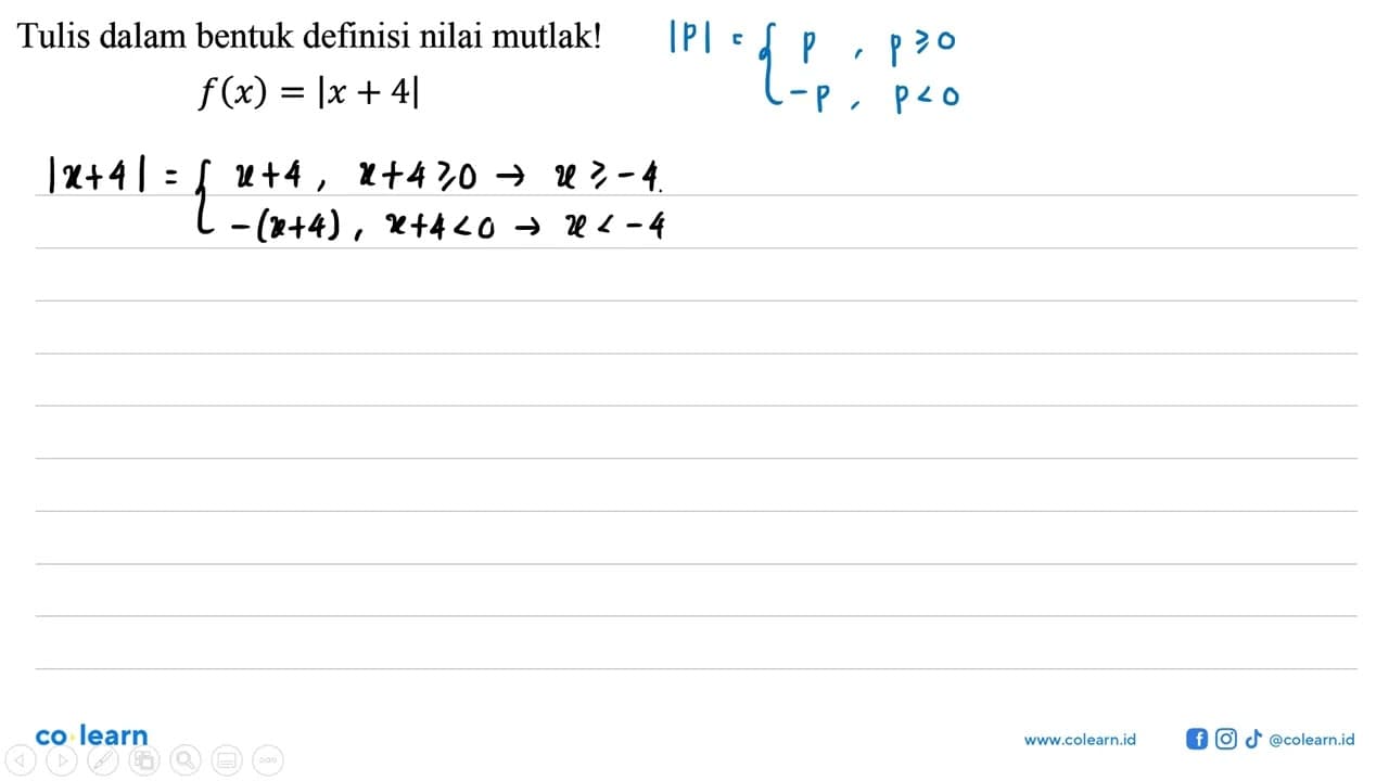 Tulis dalam bentuk definisi nilai mutlak! f(x)=|x+4|