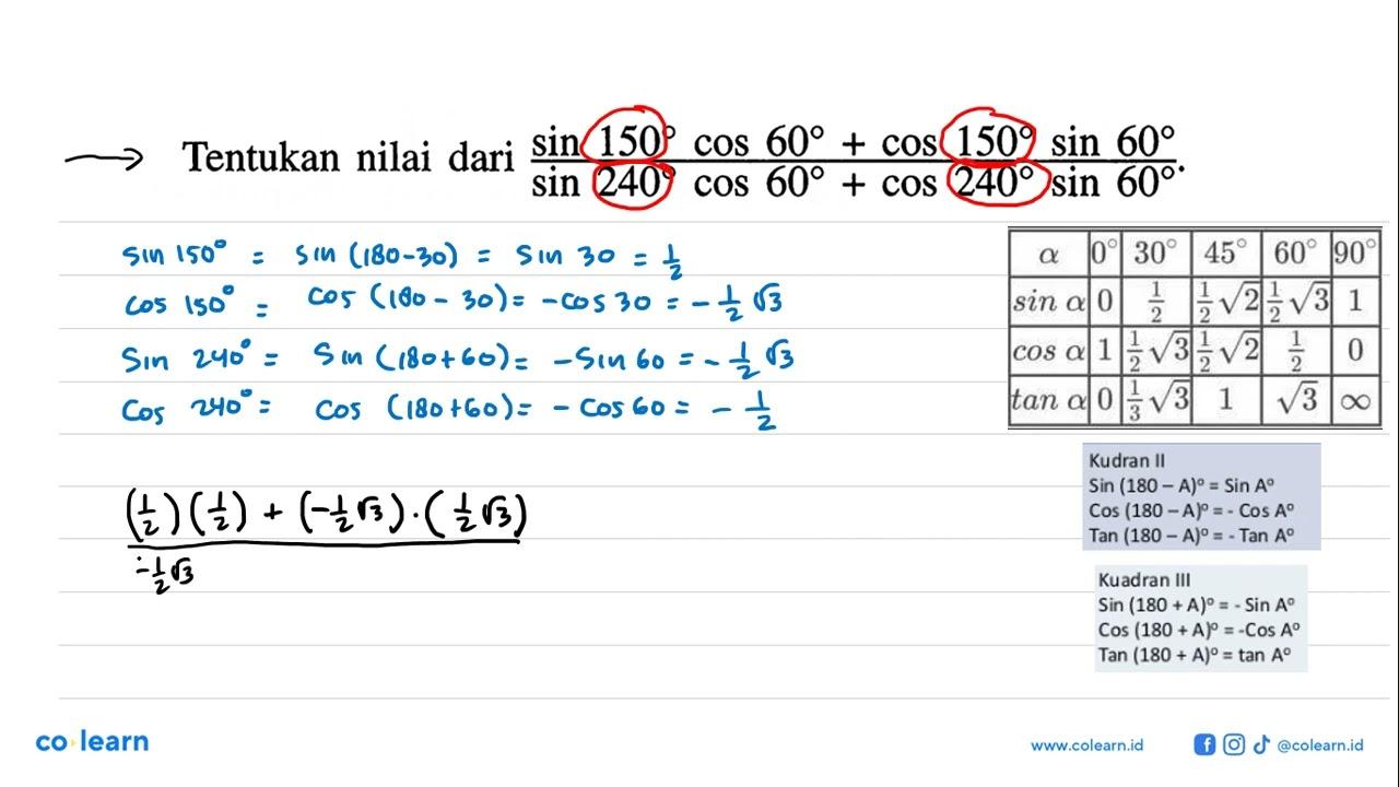 Tentukan nilai dari (sin 150 cos 60+cos 150 sin 60)/(sin