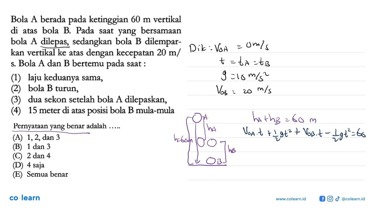 Bola A berada pada ketinggian 60 m vertikal di atas bola B.