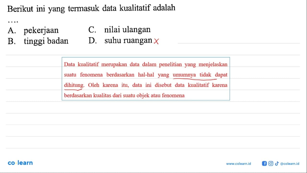 Berikut ini yang termasuk data kualitatif adalah ....A.