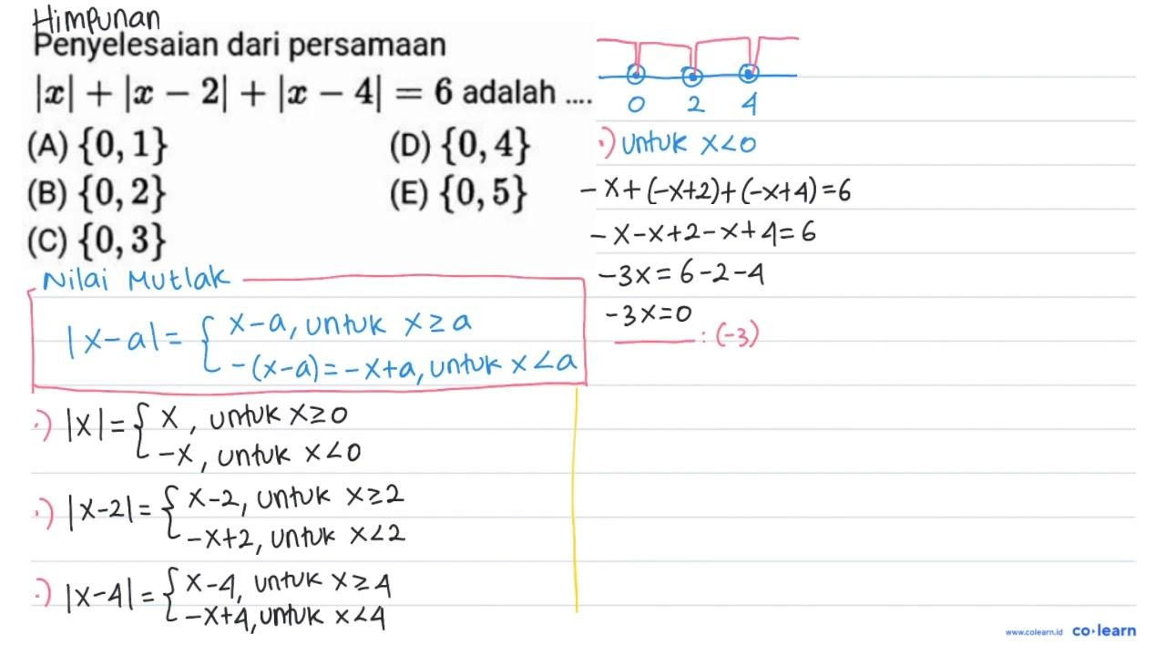 Penyelesaian dari persamaan |x|+|x-2|+|x-4|=6 adalah ....