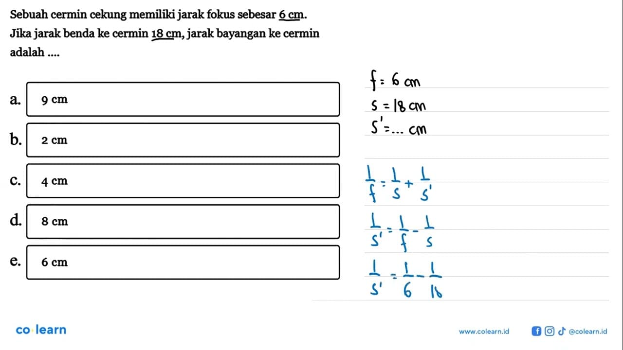 Sebuah cermin cekung memiliki jarak fokus sebesar 6 cm.