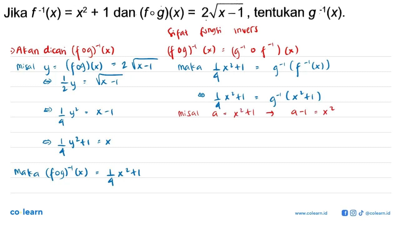 Jika f^(-1)(x)=x^2+1 dan (fog)(x)=2 akar(x-1) , tentukan