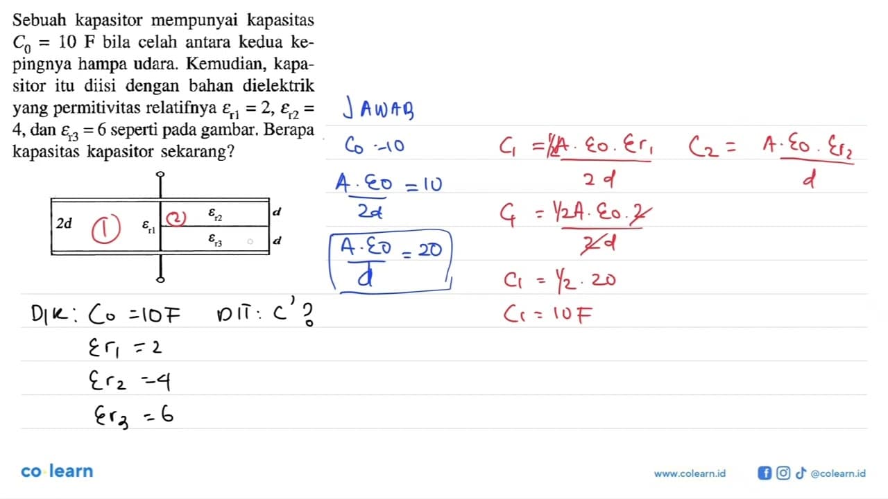 Sebuah kapasitor mempunyai kapasitas C0 = 10 F bila celah