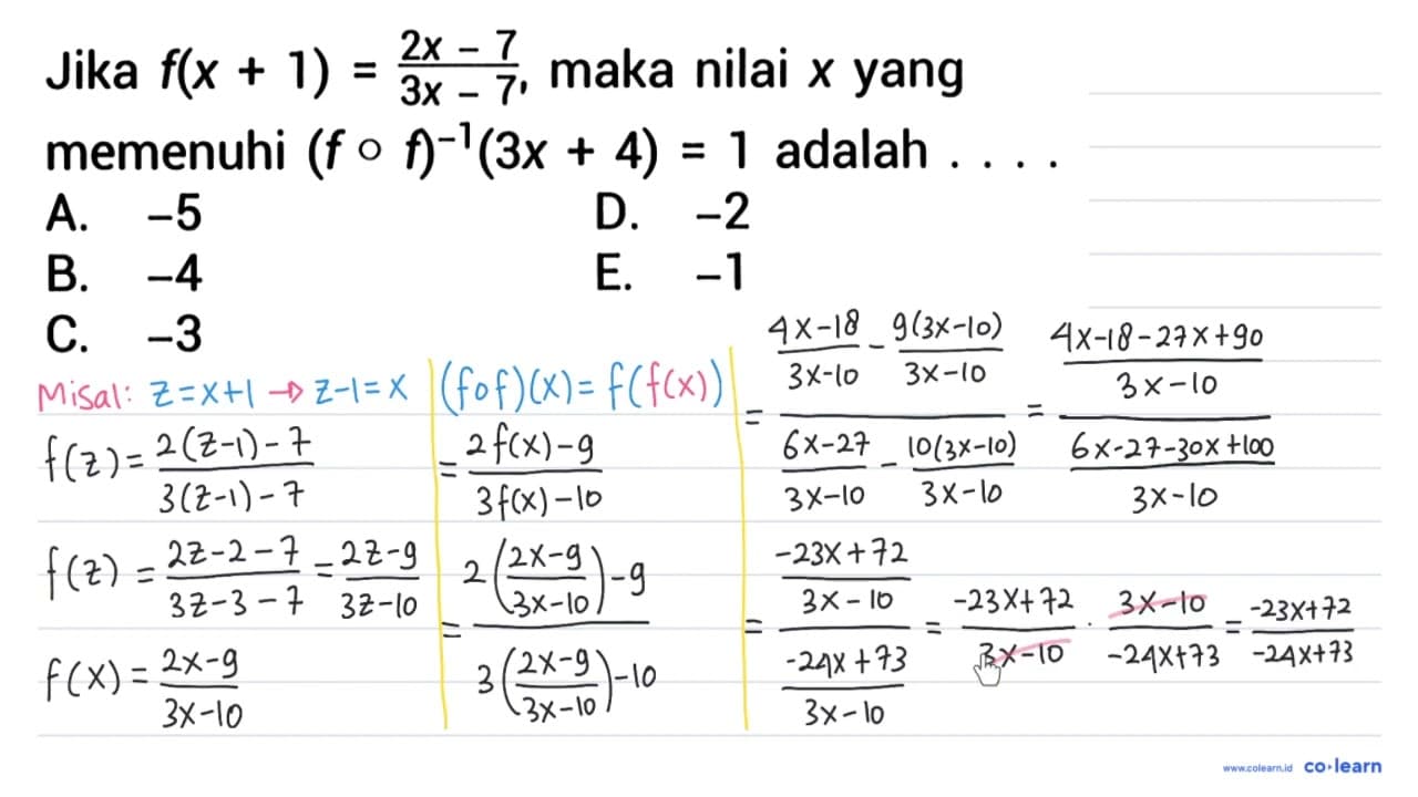 Jika f(x+1)=(2x - 7)/(3x - 7), maka nilai x yang memenuhi