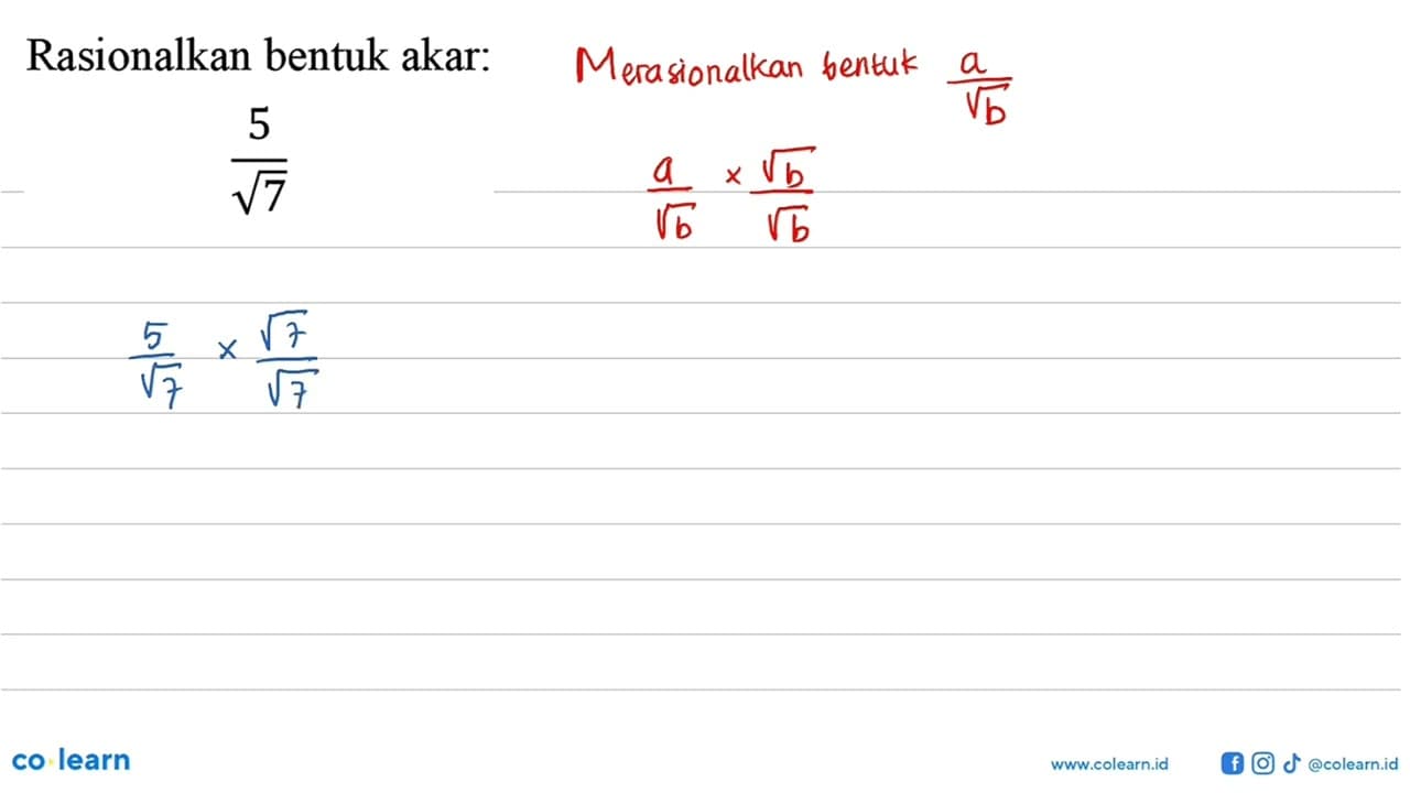 Rasionalkan bentuk akar: 5/akar(7)