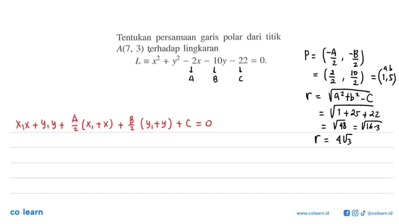 Tentukan persamaan garis polar dari titik A(7,3) terhadap