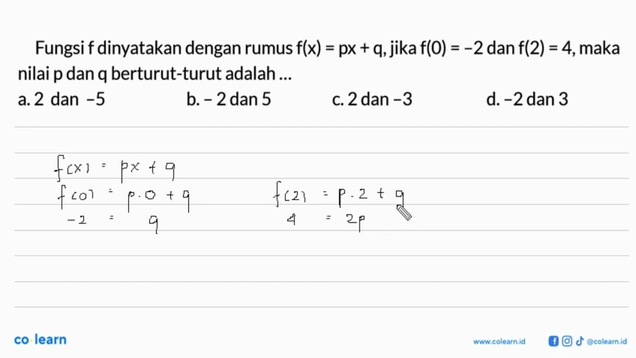 Fungsi f dinyatakan dengan rumus f(x) = px + q. Jika f(0) =