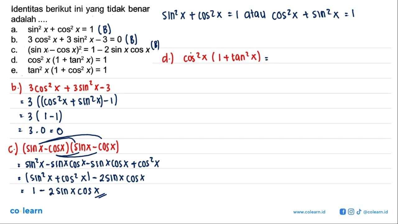 Identitas berikut ini yang tidak benar adalah .... a. sin^2