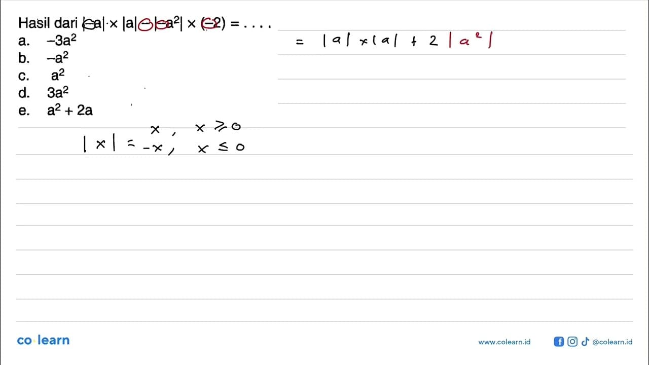 Hasil dari |-a|x|a|-|-a^2|x(-2)= . . . .