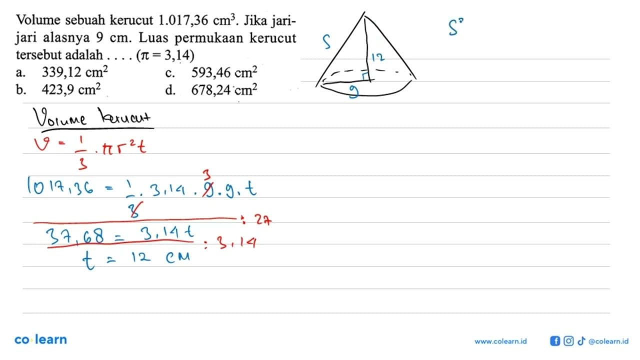 Volume sebuah kerucut 1.017,36 cm^3. Jika jari-jari alasnya