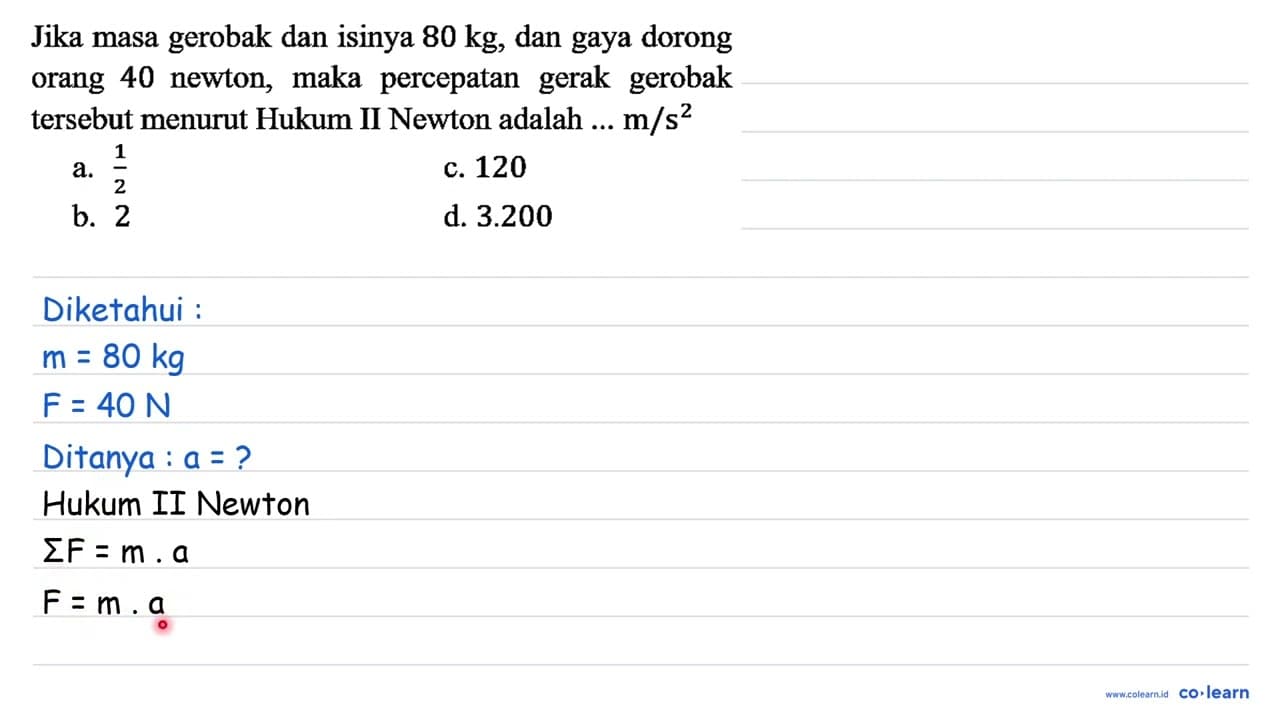 Jika masa gerobak dan isinya 80 kg, dan gaya dorong orang