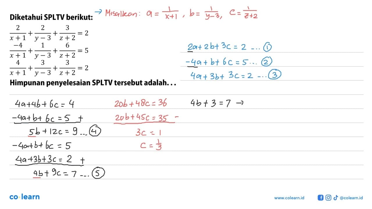 Diketahui SPLTV berikut: (2/(x+1))+(2/(y-3))+(3/(z+2))=2