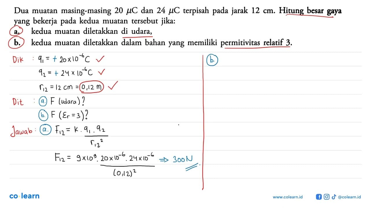 Dua muatan masing-masing 20 muC dan 24 muC terpisah pada