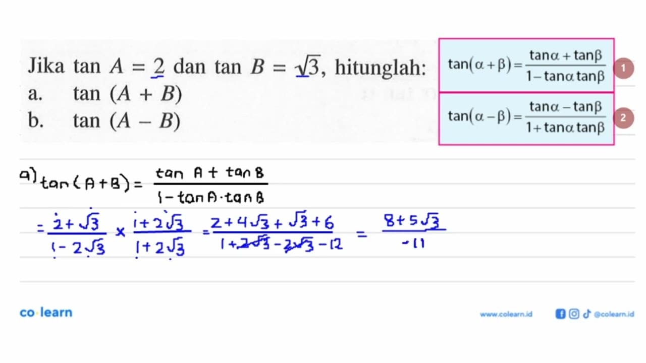 Jika tan A=2 dan tan B=akar(3), hitunglah: a. tan(A+B) b.