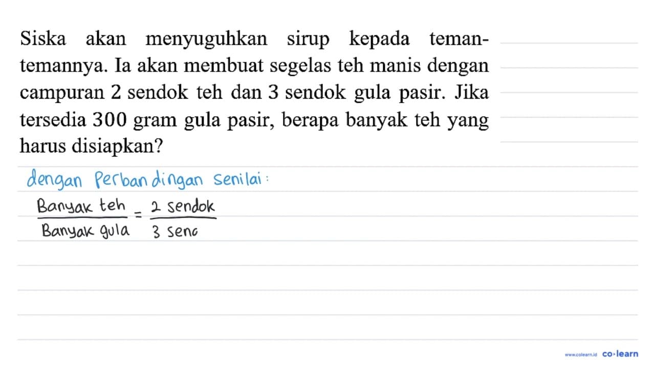 Siska akan menyuguhkan sirup kepada temantemannya. Ia akan