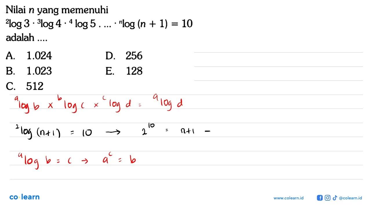 Nilai n yang memenuhi 2log3.3log4.4log5. ... .n log(n+1)=10