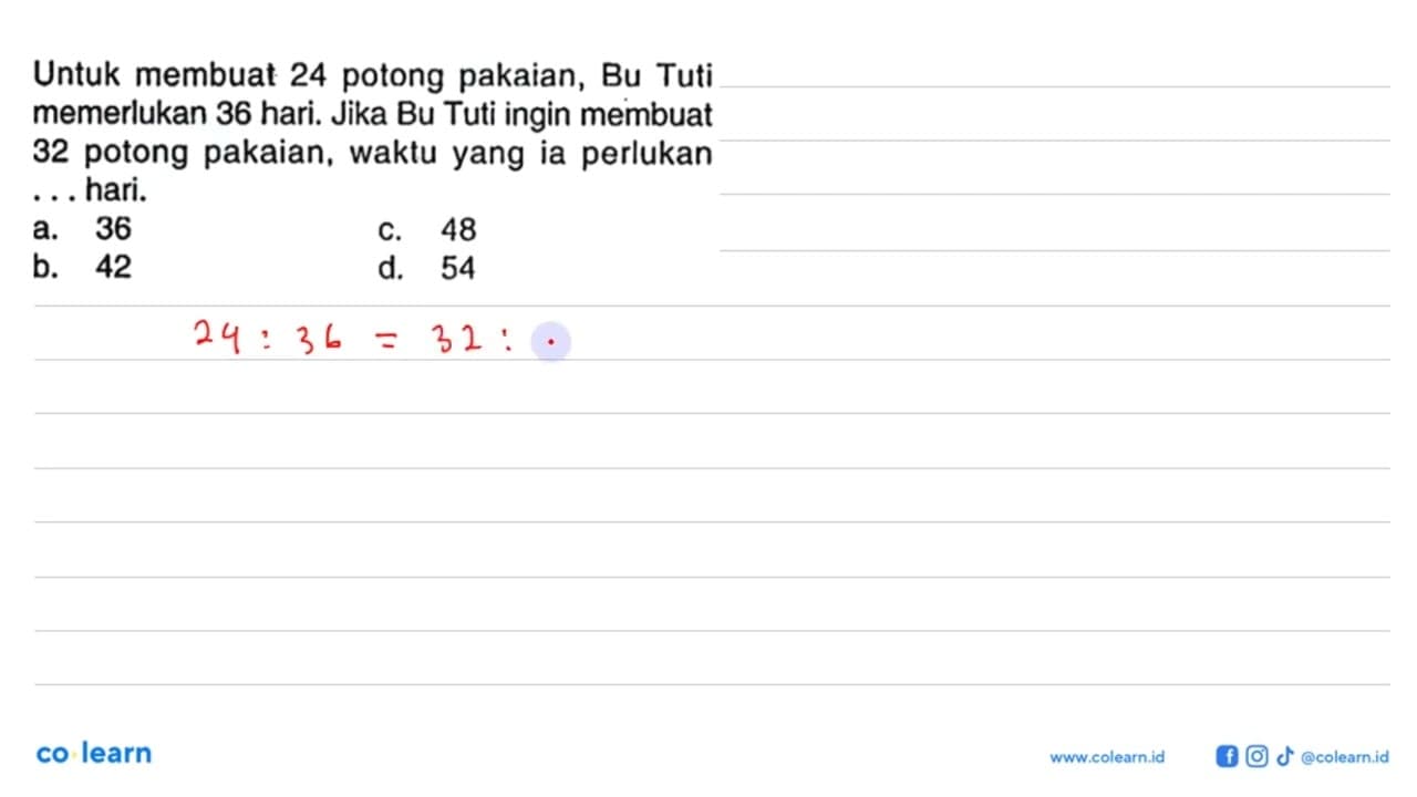 Untuk membuat 24 potong pakaian, Bu Tuti memerlukan 36
