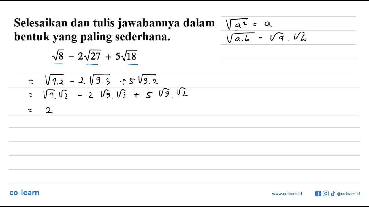 Selesaikan dan tulis jawabannya dalam bentuk yang paling