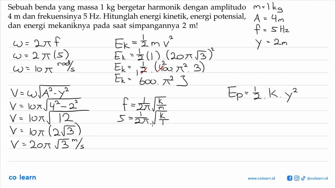 Sebuah benda yang massa 1 kg bergetar harmonik dengan