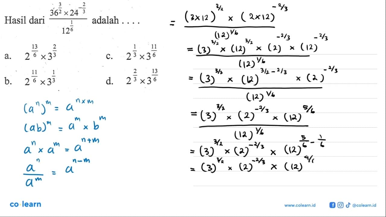 Hasil dari (36^(3/2) x 24^(-2/3))/12^(1/6) adalah ... a.